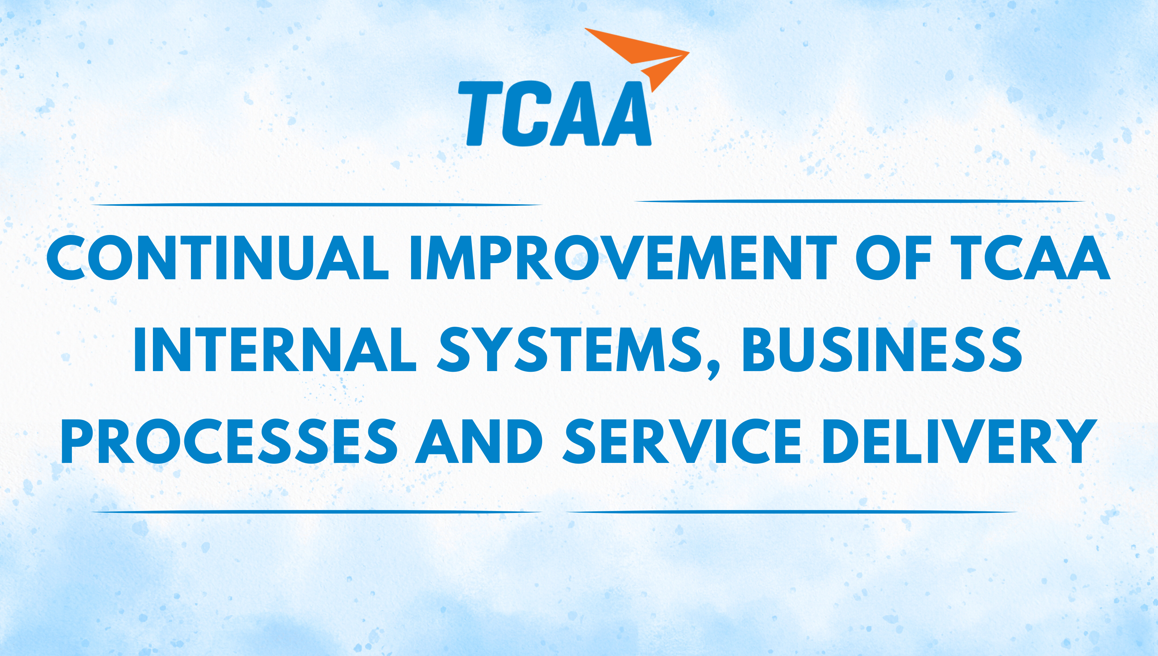 CONTINUAL IMPROVEMENT OF TCAA INTERNAL SYSTEMS, BUSINESS PROCESSES AND SERVICE DELIVERY